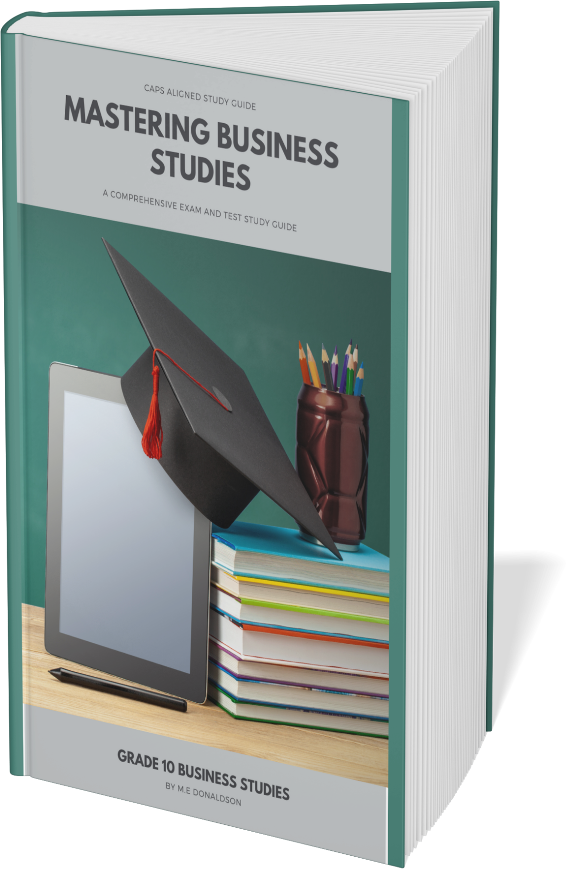 Ultimate Grade 10 Study Guide: CAPS-Aligned Practice Tests for Success